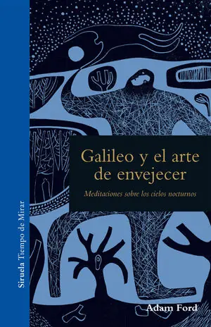 Knallerangebot GALILEO Y EL ARTE DE ENVEJECER. MEDITACIONES SOBRE LOS CIELOS NOCTURNOS