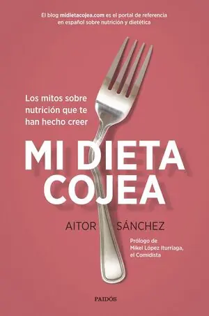 Schneller Versand MI DIETA COJEA. LOS MITOS SOBRE NUTRICIÓN QUE TE HAN HECHO CREER