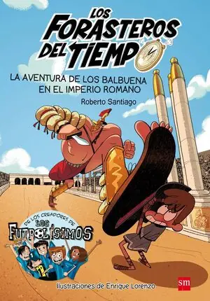 Knallerangebot LOS FORASTEROS DEL TIEMPO. Nº3: LA AVENTURA DE LOS BALBUENA EN EL IMPERIO ROMANO