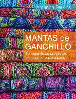 Großhandel MANTAS DE GANCHILLO. 10 MAGNÍFICOS PROYECTOS EXPLICADOS PASO A PASO