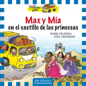 YELLOW VAN. Nº8: MAX Y MÍA EN EL CASTILLO DE LAS PRINCESAS Jetzt Kaufen