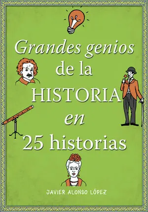 Top-Qualität GRANDES GENIOS DE LA HISTORIA EN 25 HISTORIAS