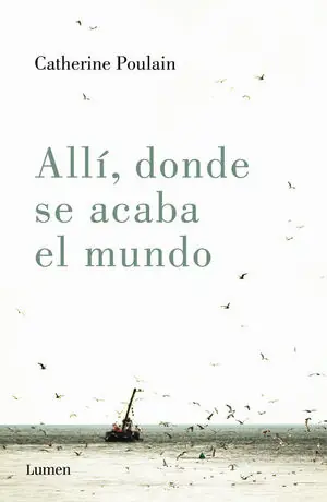 ALLÍ, DONDE SE ACABA EL MUNDO Jetzt Bestellen