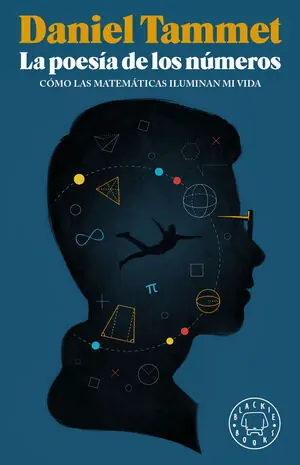 POESÍA DE LOS NÚMEROS, LA. CÓMO LAS MATEMÁTICAS ILUMINAN MI VIDA Expressversand