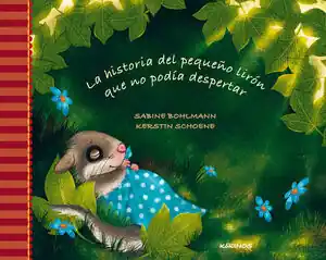 HISTORIA DEL PEQUEÑO LIRÓN QUE NO PODÍA DESPERTAR, LA. DESPERTAR Top-Qualität