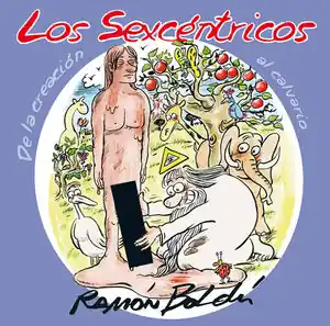 SEXCÉNTRICOS, LOS. DE LA CREACIÓN AL CALVARIO Neue Kollektion