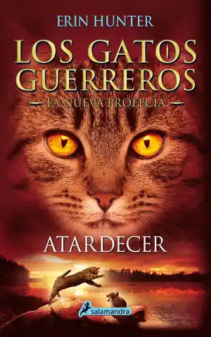 LOS GATOS GUERREROS. LA NUEVA PROFECÍA. Nº6: ATARDECER Online Kaufen