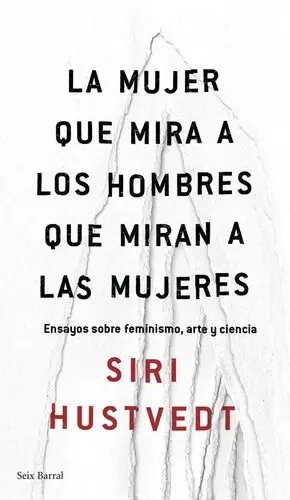 MUJER QUE MIRA A LOS HOMBRES QUE MIRAN A LAS MUJERES, LA. ENSAYO SOBRE FEMINISMO, ARTE Y CIENCIA Limited Edition