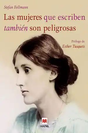Weltweiter Versand MUJERES QUE ESCRIBEN TAMBIEN SON PELIGROSAS, LAS. UN LIBRO BELLAMENTE ILUSTRADO, DEDICADO A LAS VALIENTES MUJERES ESCRITORAS DE TO