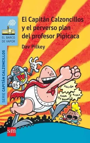 CAPITÁN CALZONCILLOS. Nº4: EL PERVERSO PLAN DEL PROFESOR PIPICACA Sonderangebot