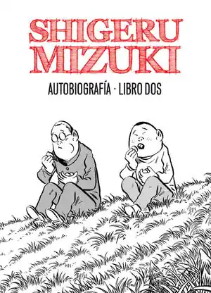 Wochenendangebot SHIGERU MIZUKI. AUTOBIOGRAFÍA. LIBRO 2