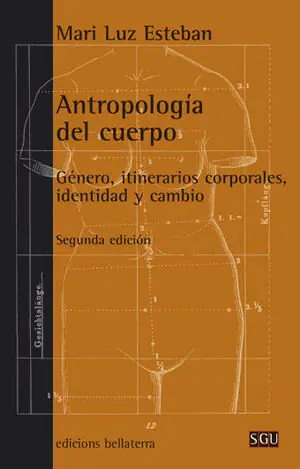 Im Trend ANTROPOLOGIA DEL CUERPO. GÉNERO, ITINERARIOS CORPORALES, IDENTIDAD Y CAMBIO