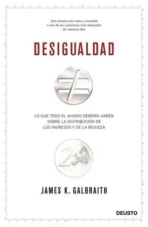 Letzte Chance DESIGUALDAD. LO QUE TODO EL MUNDO DEBERÍA SABER SOBRE LA DISTRIBUCIÓN DE LOS INGRESOS Y LA RI