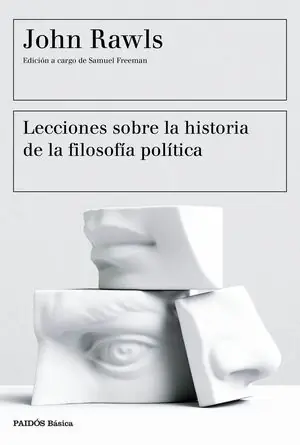 LECCIONES SOBRE LA HISTORIA DE LA FILOSOFÍA POLÍTICA. EDICIÓN A CARGO DE SAMUEL FREEMAN Billig
