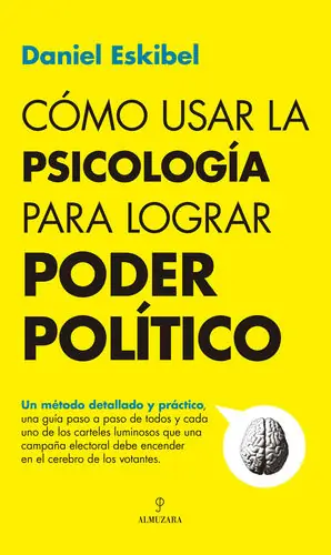 CÓMO USAR LA PSICOLOGÍA PARA LOGRAR PODER POLÍTICO Beliebt