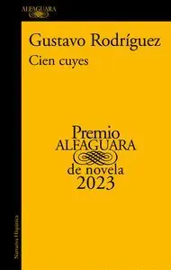 Handgefertigt CIEN CUYES (PREMIO ALFAGUARA DE NOVELA 2023)