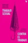 TRABAJO SEXUAL CONTRA EL TRABAJO Kostenloser Versand