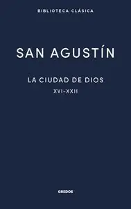 LA CIUDAD DE DIOS LIBROS XVI-XXII Top-Qualität