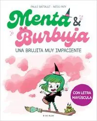 UNA BRUJITA MUY IMPACIENTE (MENTA Y BURBUJA 1) Preisknaller