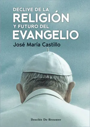 DECLIVE DE LA RELIGION Y FUTURO DEL EVANGELIO Highlight