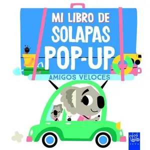 AMIGOS VELOCES (MI LIBRO SOLAPAS 7 POP-UP) Sonderaktion