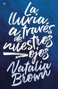 LA LLUVIA A TRAVES DE NUESTROS OJOS Preisreduziert