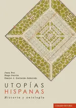 UTOPÍAS HISPANAS (HISTORIA Y ANTOLOGIA) Premium