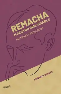 REMACHA, MAESTRO INOLVIDABLE (MEMORIAS Y RECUERDOS) Top-Seller
