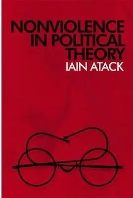 Neu Im Sortiment NONVIOLENCE IN POLITICAL THEORY
