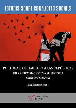 PORTUGAL, DEL IMPERIO A LAS REPÚBLICAS Aktuell