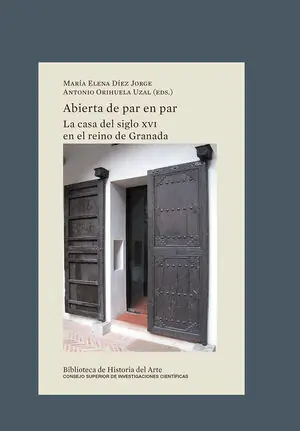 ABIERTA DE PAR EN PAR : LA CASA DEL SIGLO XVI EN EL REINO DE GRANADA Mengenrabatt