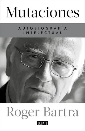 Schneller Versand MUTACIONES. AUTOBIOGRAFÍA INTELECTUAL
