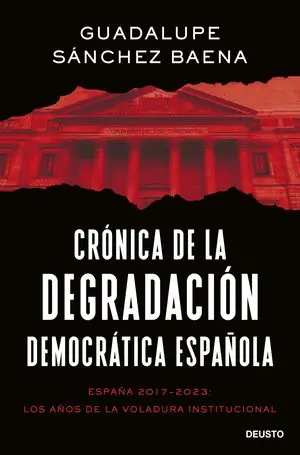 CRÓNICA DE LA DEGRADACIÓN DEMOCRÁTICA ESPAÑOLA Original