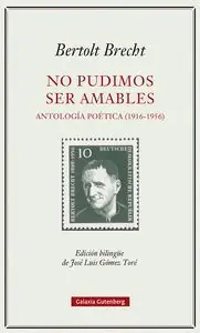 NO PUDIMOS SER AMABLES. ANTOLOGÍA POÉTICA (1916-1956) Zertifiziert