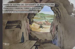 DIARIO DE GUERRA DEL ESTUDIANTE DE ARQUITECTURA FRANCISCO CABRERO TORRES-QUEVEDO Kracherpreis