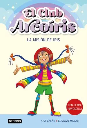 EL CLUB ARCOÍRIS VOL.1 (LA MISIÓN DE IRIS) CON LETRA MAYUSCULA Solange Der Vorrat Reicht
