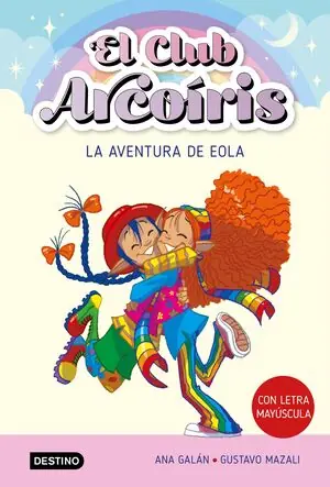 Saisonangebot EL CLUB ARCOÍRIS VOL.2 (LA AVENTURA DE EOLA) CON LETRA MAYUSCULA