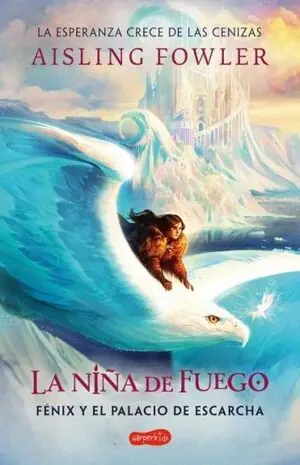 LA NIÑA DE FUEGO: FÉNIX Y EL PALACIO DE ESCARCHA (LIBRO 2) Markenware