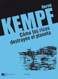 Markenware CÓMO LOS RICOS DESTRUYEN EL PLANETA