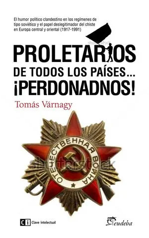 PROLETARIOS DE TODOS LOS PAISES...PERDONADNOS! Garantierte Lieferung