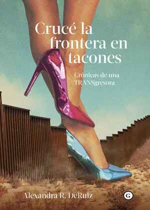 CRUCÉ LA FRONTERA EN TACONES Rabatt