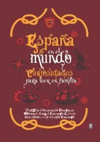 Schneller Versand ESPAÑA EN EL MUNDO CURIOSIDADES PARA LEER EN FAMILIA