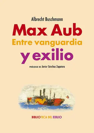 MAX AUB. ENTRE VANGUARDIA Y EXILIO Beliebt