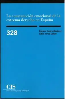 Jetzt Zugreifen LA CONSTRUCCIÓN EMOCIONAL DE LA EXTREMA DERECHA EN ESPAÑA