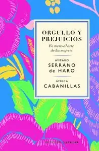 ORGULLO Y PREJUICIOS. EN TORNO AL ARTE DE LAS MUJERES Abverkauf