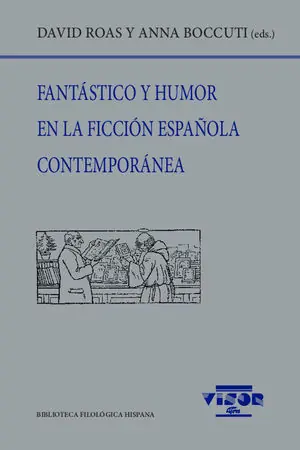 FANTÁSTICO Y HUMOR EN LA FICCIÓN ESPAÑOLA CONTEMPORÁNEA Ab Werk