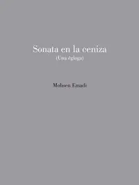 Sofort Bestellen SONATA EN LA CENIZA (UNA ÉGLOGA)