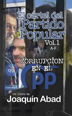 Preis Gesenkt EL CARTEL DEL PARTIDO POPULAR (VOL.1) A-F (CORRUPCION EN EL PP)