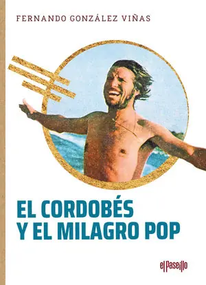 EL CORDOBÉS Y EL MILAGRO POP Begrenztes Angebot
