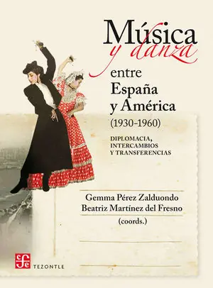 MÚSICA Y DANZA ENTRE ESPAÑA Y AMÉRICA (1930-1960) Sichere Zahlung
